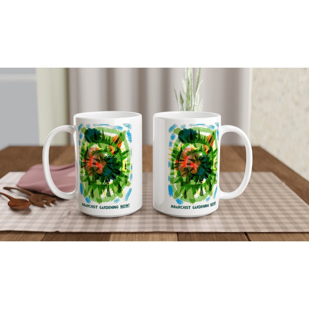 Anarchist Gardening Now! - 15oz Ceramic Mug