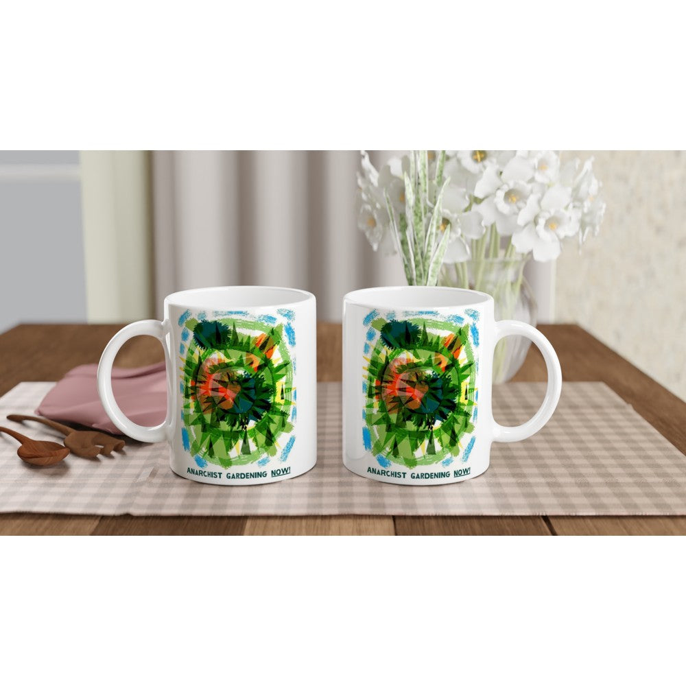 Anarchist Gardening Now! - 11oz Ceramic Mug