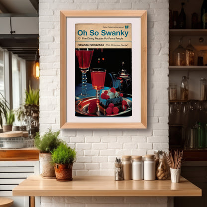 Humorous vintage cookbook cover art print titled "Oh So Swanky," depicting a romantic 70s dining scene with a lavish dessert on a silver platter