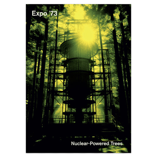 Expo '73 Poster - Nuclear-Powered Trees