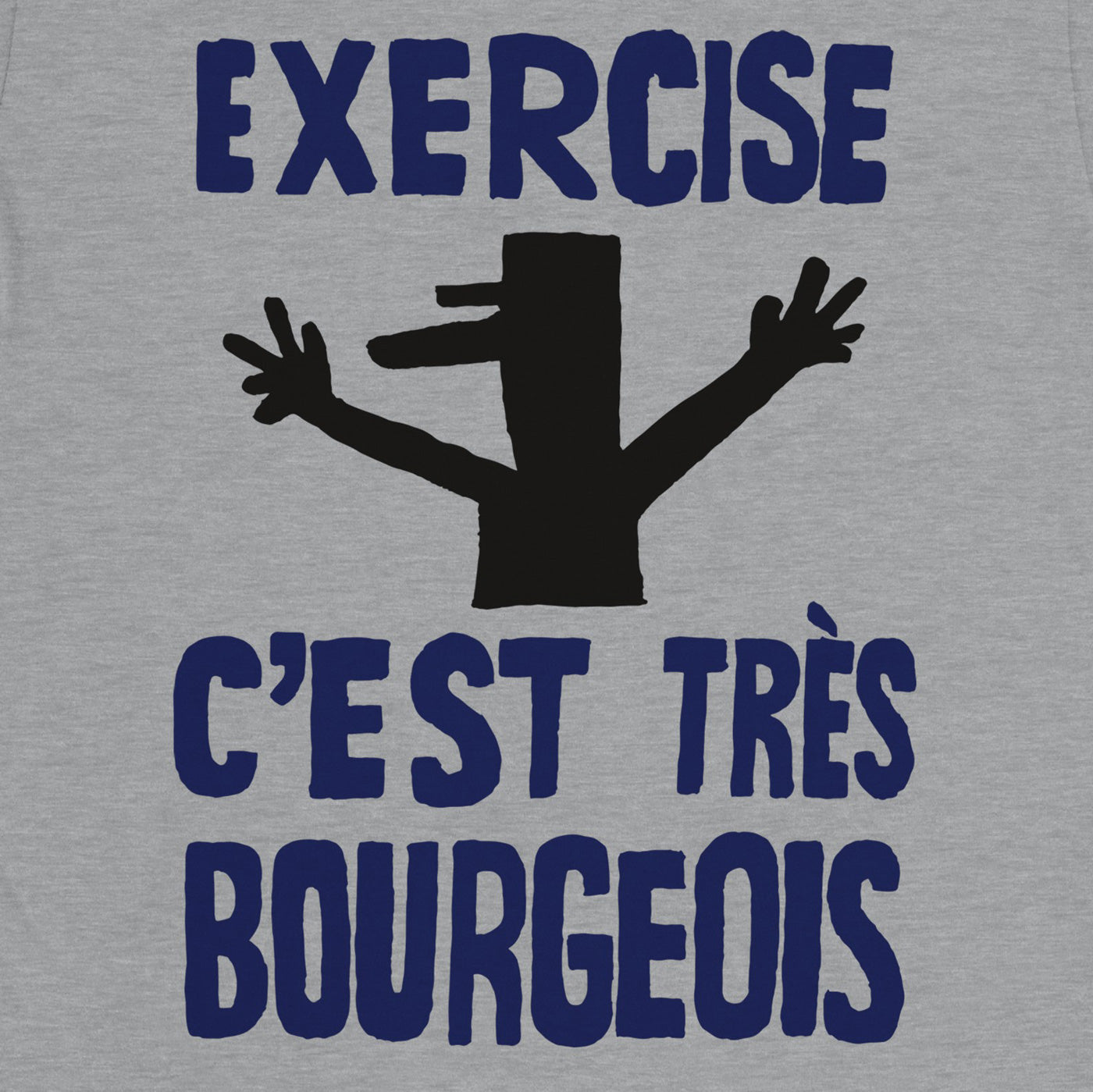 1968 Paris Protest Inspired T-Shirt with Charles de Gaulle Illustration and 'Exercise, c'est très bourgeois' Text
