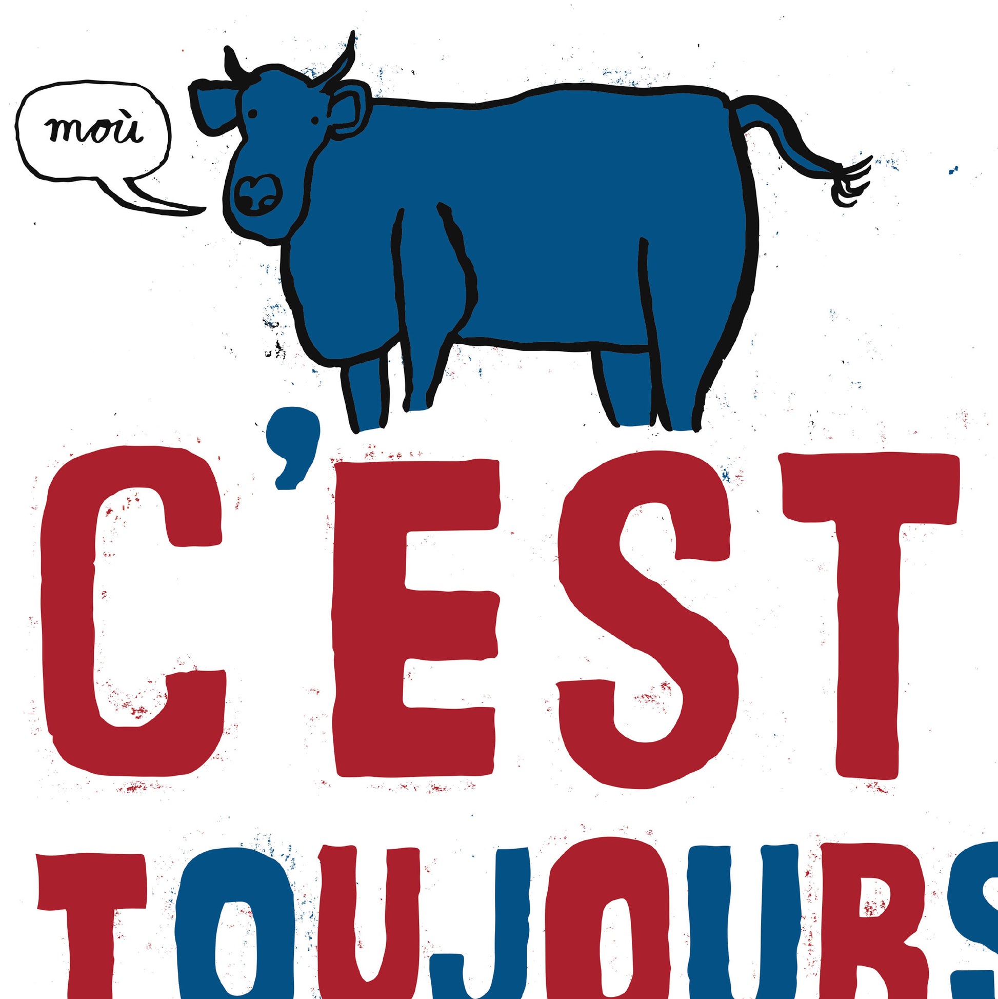 It's Always Beef! Protest Poster (C'est Toujours Boeuf)