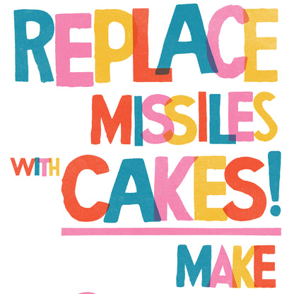 Replace Missiles With Cakes! Make Doomsday Delicious! Poster