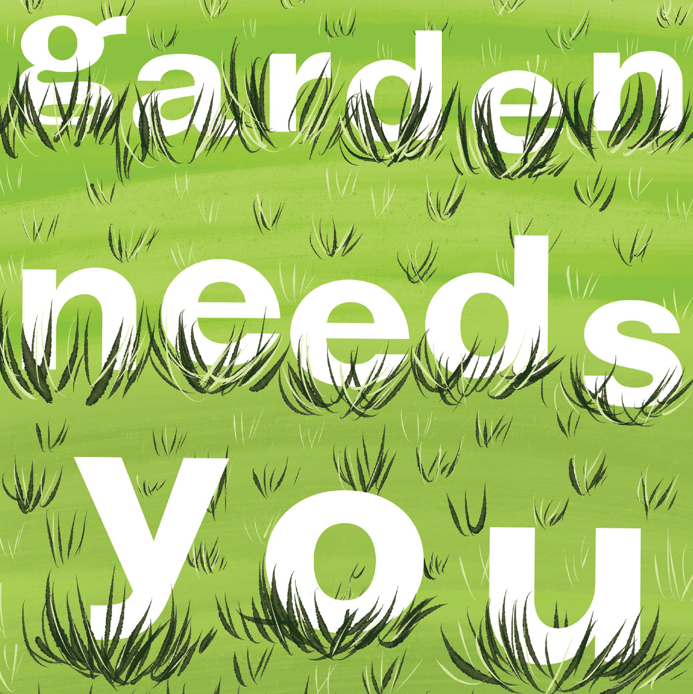 Your Garden Needs You - Gardening Poster