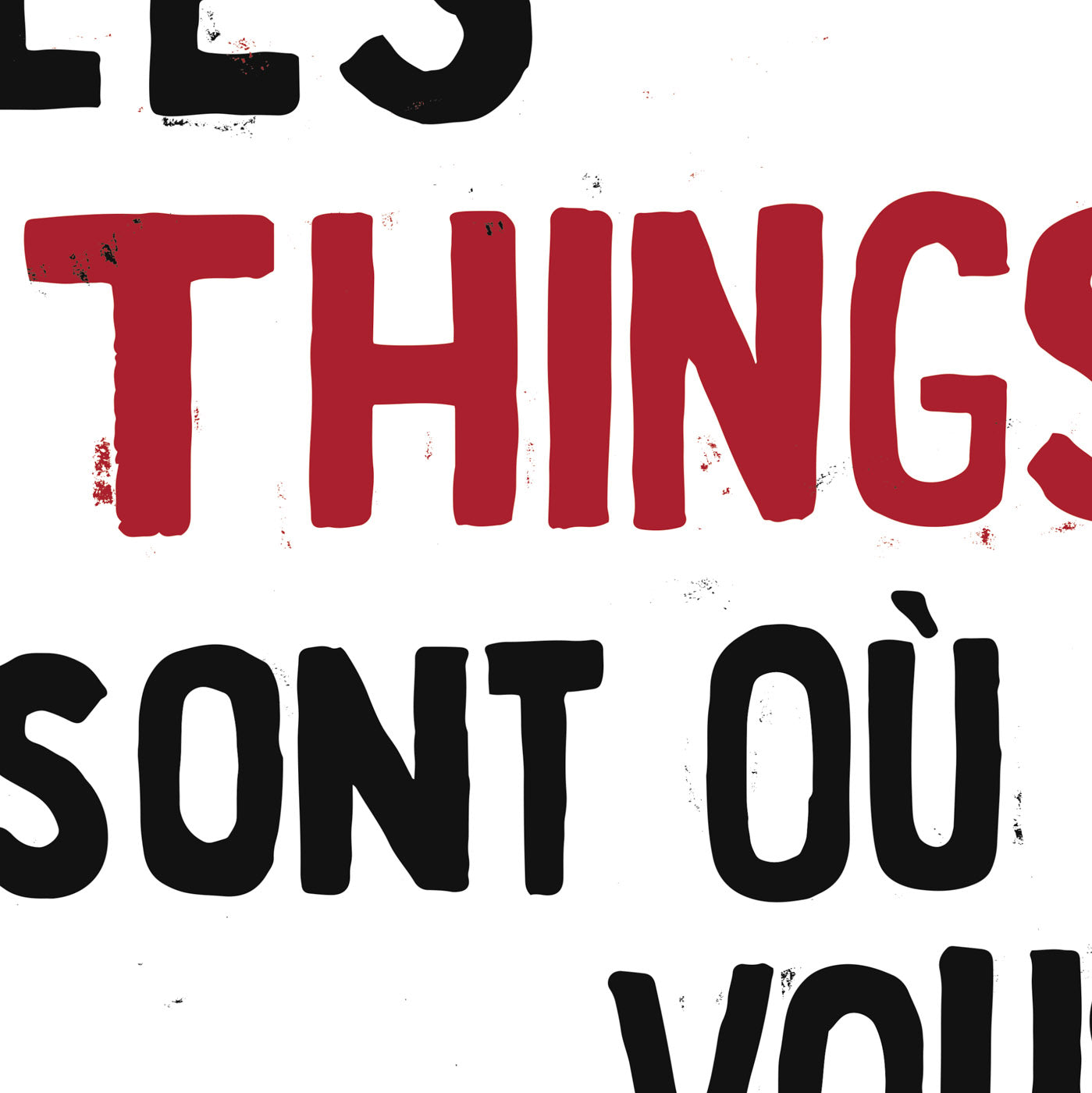 Les Things Sont Ou Vous Left Them PosterThings Are Where You Left Them Protest Poster