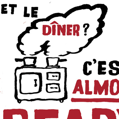Dinner's Almost Ready French Protest Style Poster Print