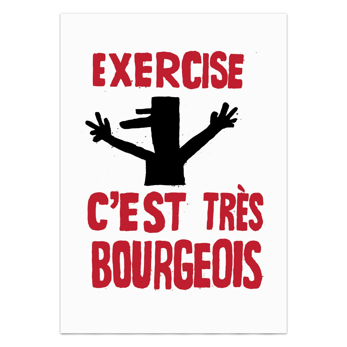 Exercise C'est Très Bourgeois Poster Print