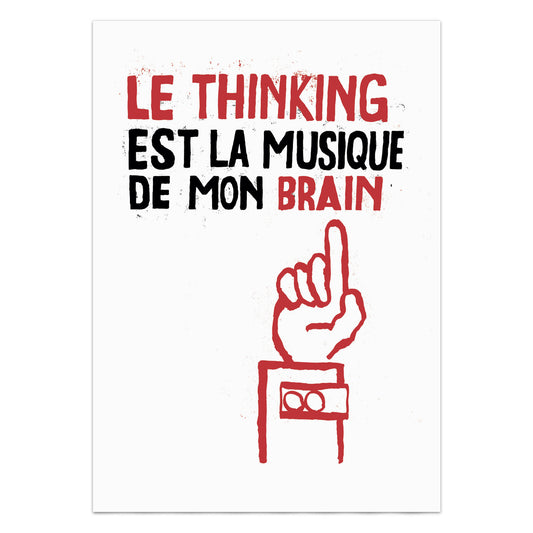 Thinking Is The Music Of My Brain Protest Poster